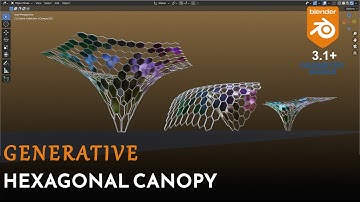 Generative Hexagonal Canopy/Blender 3.1+/Geometry Nodes Fields/Create multiple variations