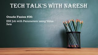 Oracle Fusion #36: ESS Job with Parameters using Value Sets