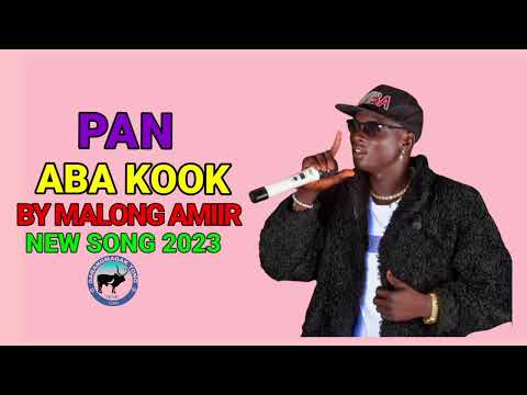 Pan Aba Kook By Malong Amiir || Garangmagak Tv 2023