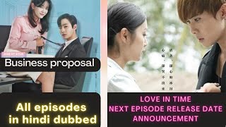 All episodes of Business Proposal are now available in Hindi Dubbed || love in time updates