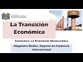 La Transición Económica, por Alejandro Molins - Seminario "La Transición"