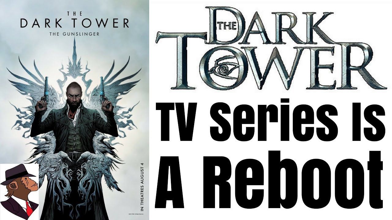 The Dark Tower TV Series Will Be A Complete Reboot - YouTube