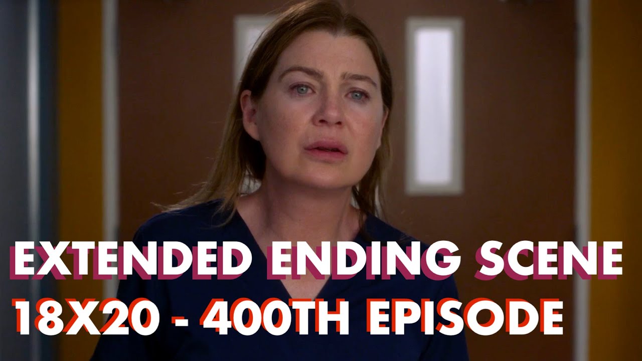EXTENDED Final Scene 400th Episode Grey s Anatomy 18x20 YouTube EXTENDED Final Scene 400th Episode Grey s Anatomy 18x20 YouTube