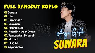 Arya Galih - SUWARA - LILO - PUJANINGSIH - LAMUNAN || FULL DANGDUT KOPLO 2026