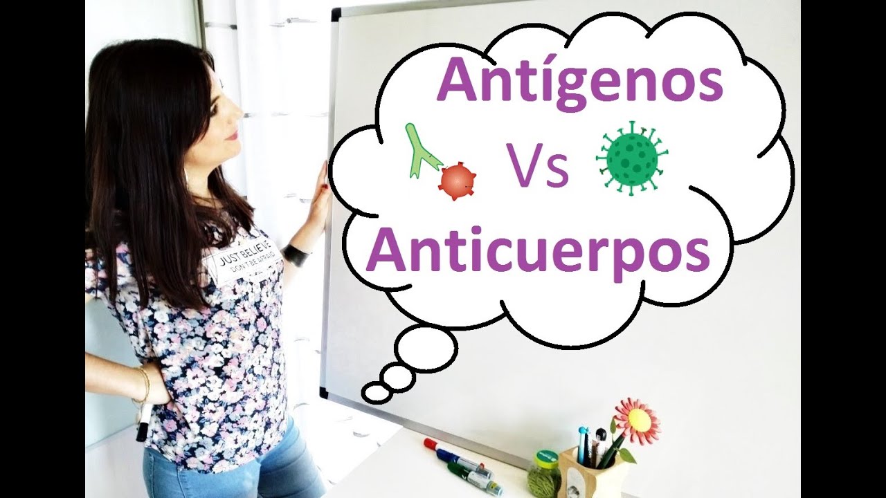 Biología – ANTÍGENOS vs ANTICUERPOS y su relación con los test de coronavirus