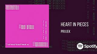 Prxjek - Heart In Pieces