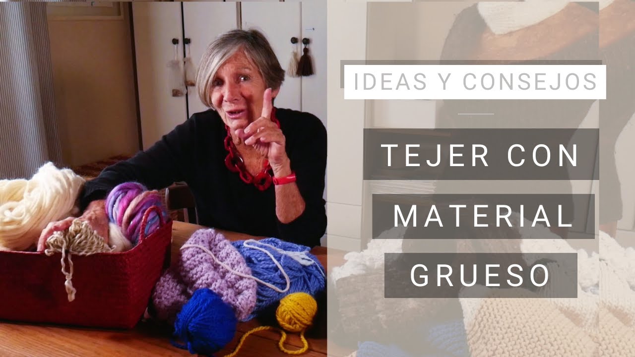 Consejos para tejer con material lana gorda 💡 Ideas y Consejos de Lucila