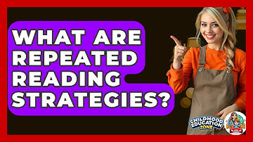 What Are Repeated Reading Strategies? - Childhood Education Zone