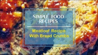 Meatloaf Recipe With Bread Crumbs