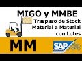 SAP MM - MIGO Traspaso de Stock Material a Material con Lotes (Clase movimiento 309)