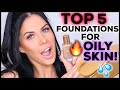 Top 5 Foundations for Oily Skin! (2019 update!)