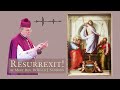 Sermon: Resurrexit! by Most Rev. Donald J. Sanborn