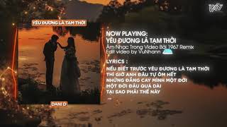 Yêu Đương Là Tạm Thời - Dani D x CilTee「Remix Version by 1 9 6 7」/ Audio Lyrics Video