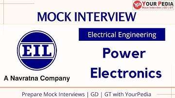 Power Electronics Interview Questions for EIL | Electrical Interview Questions | EIL Mock Interview