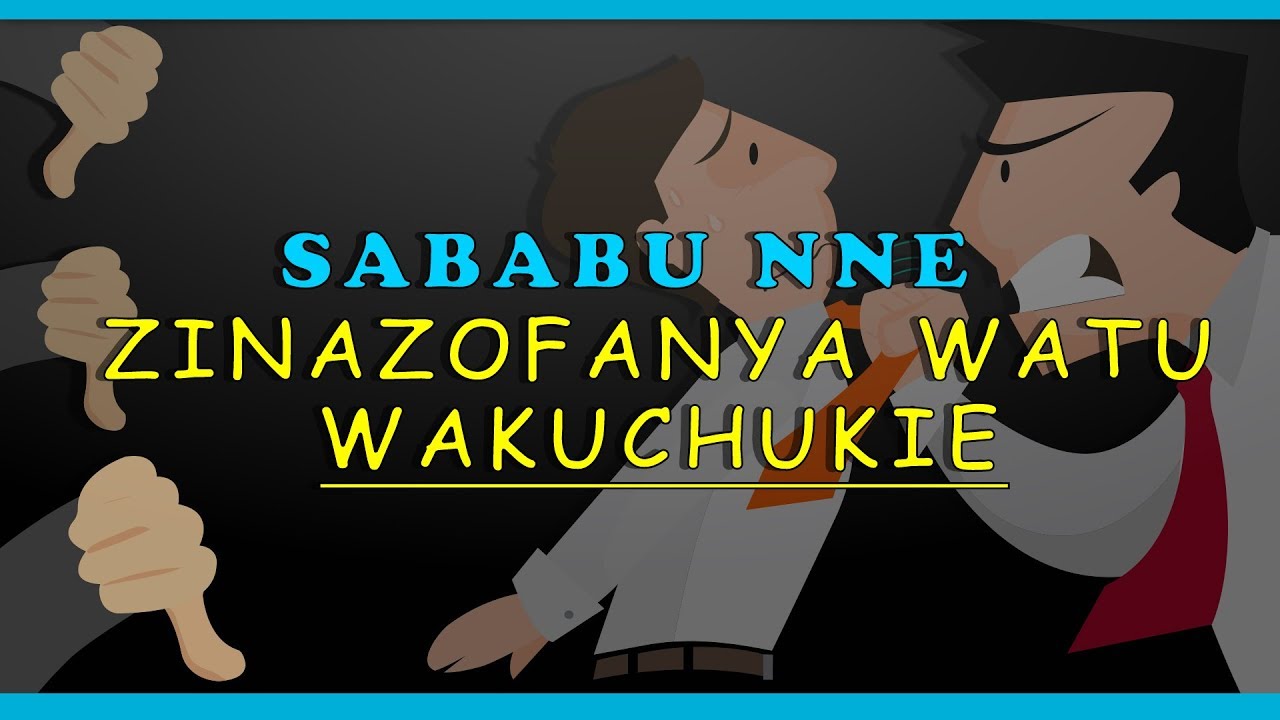Sababu Nne(4) Zinazofanya Watu Wakuchukie Joel Arthur Nanauka YouTube