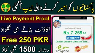 Rs250 Sign Up Bonus Live Payment Proof New Earning App Withdraw Jazzcash Easypaisa