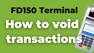 How to:  Void a Transaction on FD150 Terminals