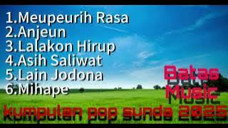Kumpulan pop sunda 2025 BATAS MUSIC