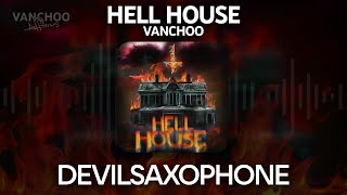 VANCHOO — DEVILSAXOPHONE (HELL HOUSE, 2022)