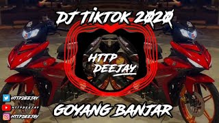 DJ TIKTOK 2020 GOYANG BANJAR