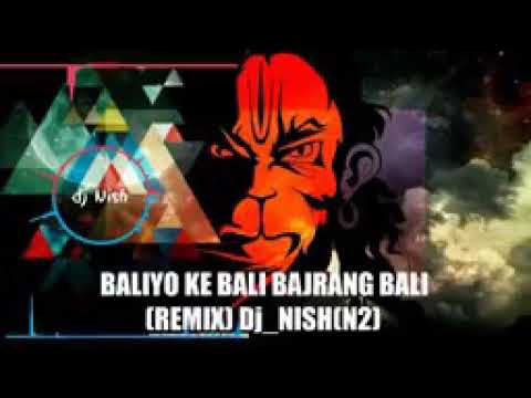 Baliyo ke Bali bajrang Bali rimix full dj bass