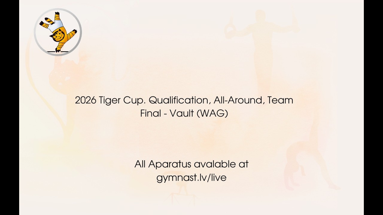 2026 Tiger Cup. Qualification, All-Around, Team Final - Vault (WAG)