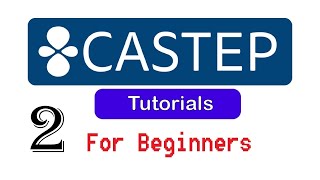 02. Geometry Optimization | CASTEP Tutorials for Beginners screenshot 3