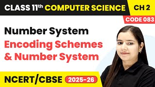 Celebrity Number System - Encoding Schemes and Number System | Class 11 Computer Science Ch 2 | CBSE 2025-26 Net Worth