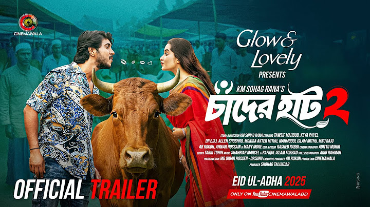 Official Trailer | Chader Haat 2 | Tawsif Mahbub | Keya Payel | KM Sohag Rana | Eid ul Adha 2025