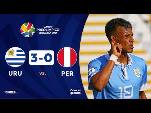 URUGUAY vs. PERÚ [3-0] | RESUMEN | CONMEBOL PREOLÍMPICO | FASE PRELIMINAR