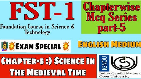 IGNOU | FST-1 Chapter-5 Mcq in English | Science In The Medieval Time | Chapterwise Mcq Series