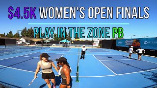 $4.5k Women’s Open Finals Yana(5.8)/Nicole(5.6) vs Trang(5.7)/Averry(5.4) Play in the Zone PB