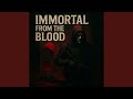 IMMORTAL FROM THE BLOOD - StalkSRadio ☠️🛡️🩸