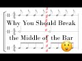 Why you should break the middle of the bar