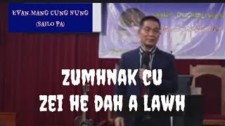 Evan.Mang Cung Nung(Sailo Pa)|| Zumhnak cu zei he dah a lawh.