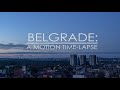 Belgrade: A Motion Time-lapse