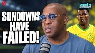 Mamelodi Sundowns failed | Chiefs players are embarrassing | Pirates will win CAF | #orlandopirates