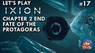 IXION Lets Play - Chapter 2 End - Fate of the Protagoras - Immortan System - EP17
