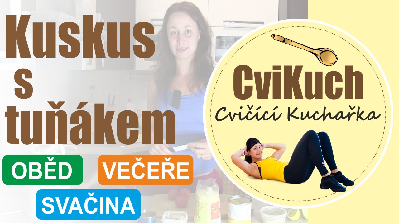 Kuskus s tuňákem - CviKuch | DancaHajkova.com