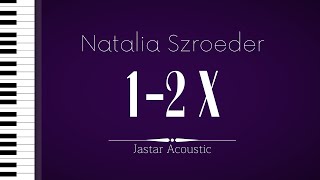 Natalia Szroeder - 1-2 X / Karaoke / Piano Instrumental