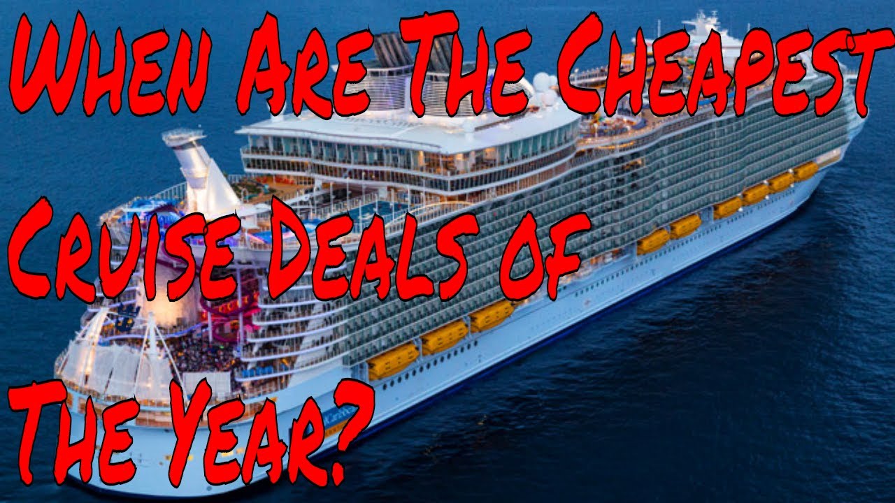 Cruise Ship Deals When Can You Take the Cheapest Cruises Of the Year