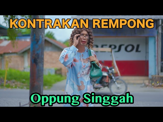 OPPUNG SINGGAH || KONTRAKAN REMPONG EPISODE 586 class=