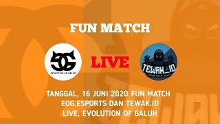 fun match EOG.ESPORTS dan TEWAK.ID