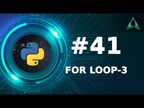 #41 For Loop in Python - Part 3 (Python Tutorials)