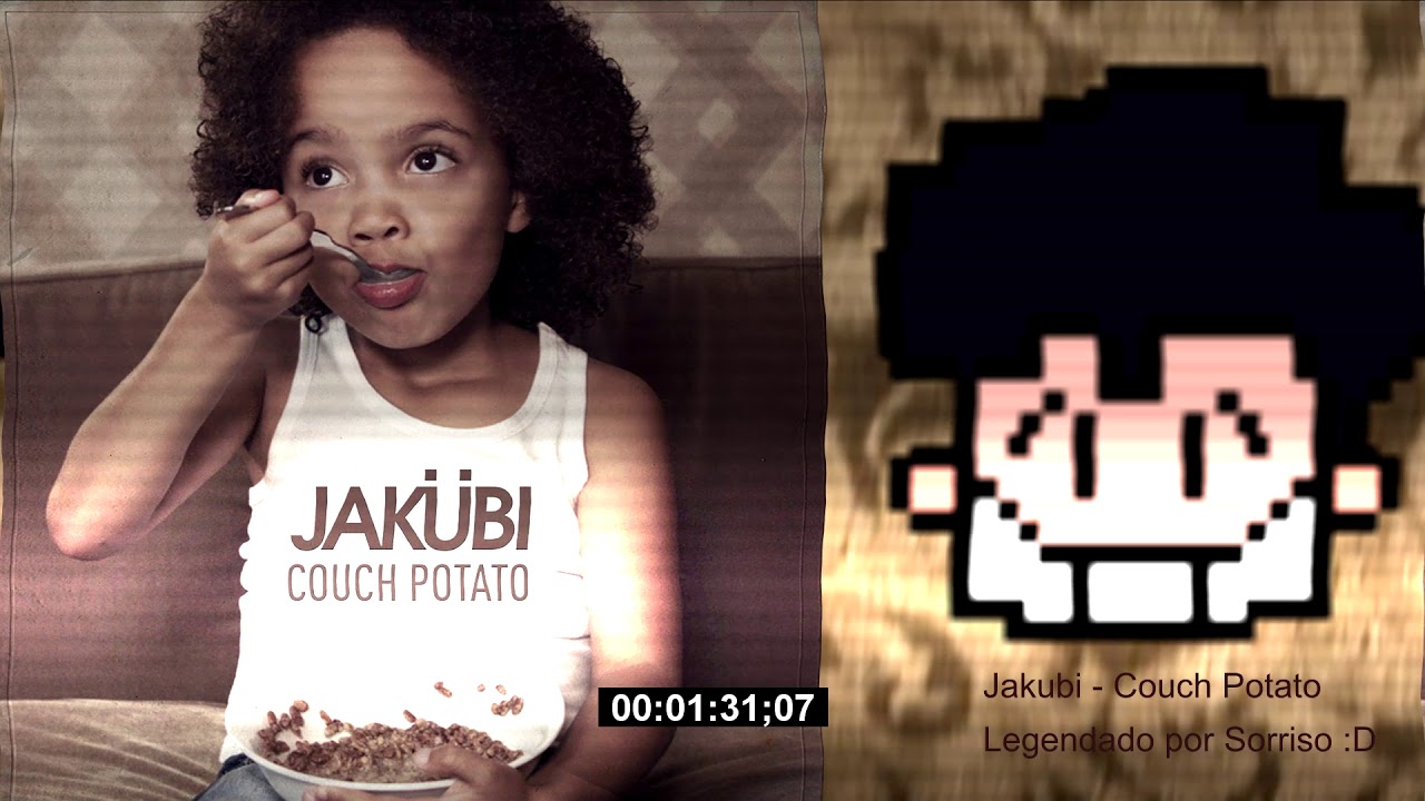 Jakubi Couch Potato (Legendado) YouTube