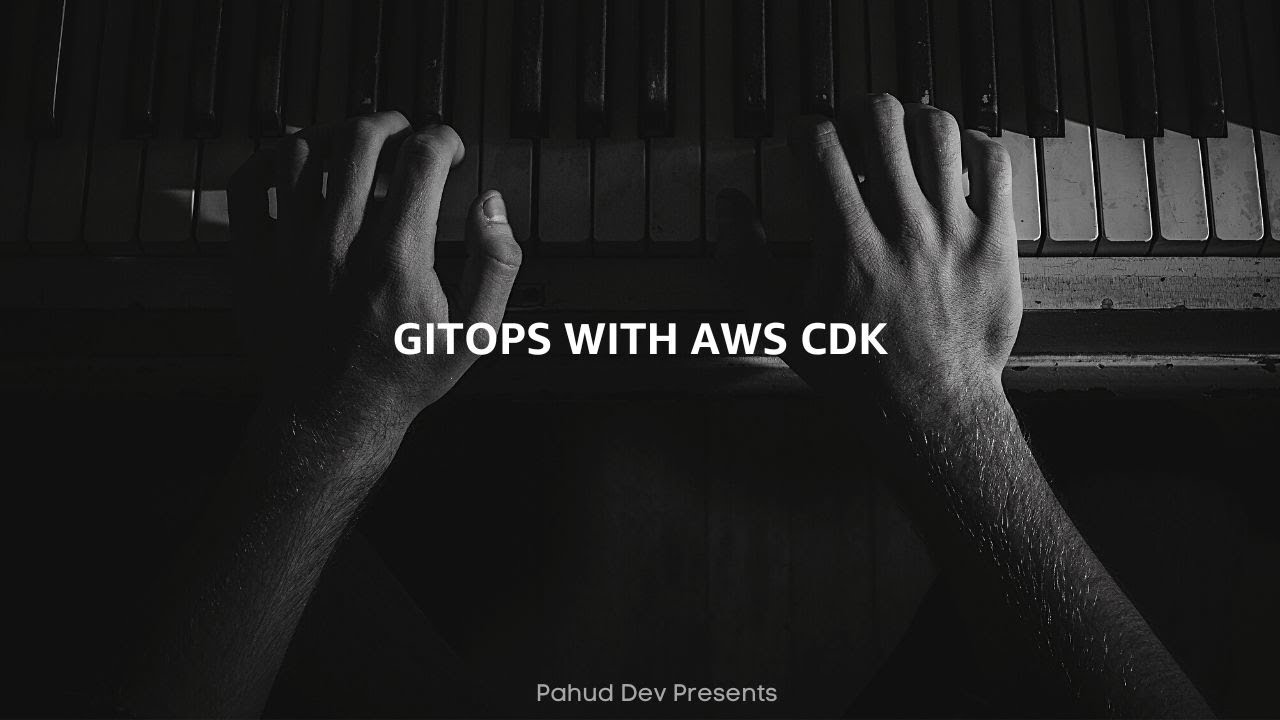 [4K] EP96 GitOps with AWS CDK - YouTube