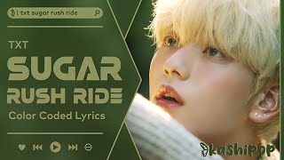 TXT - Sugar Rush Ride (Color Coded Lyrics)