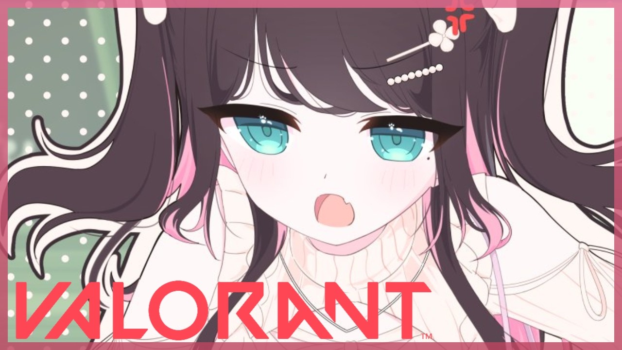 【VALORANT】アセンダントにいきたい💎３の46【ぶいすぽ/花芽なずな】