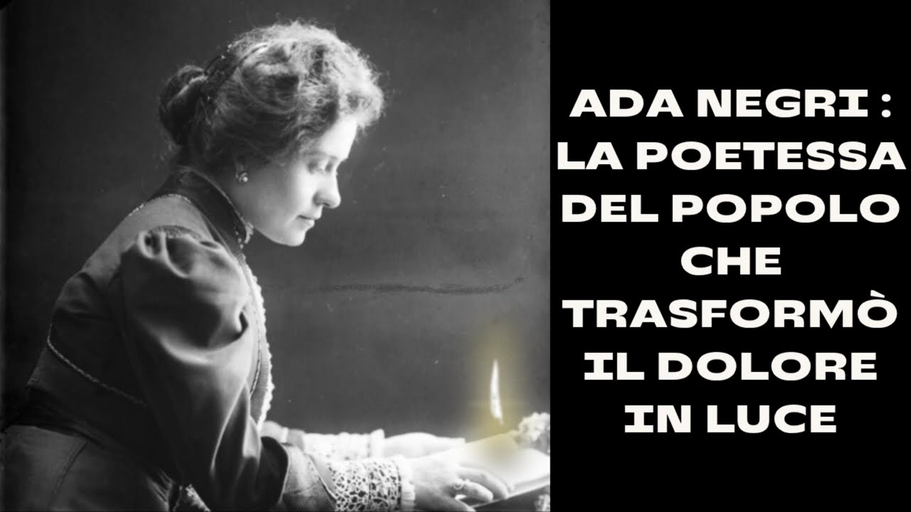 Ada Negri: la poetessa del popolo che trasformò il dolore in luce