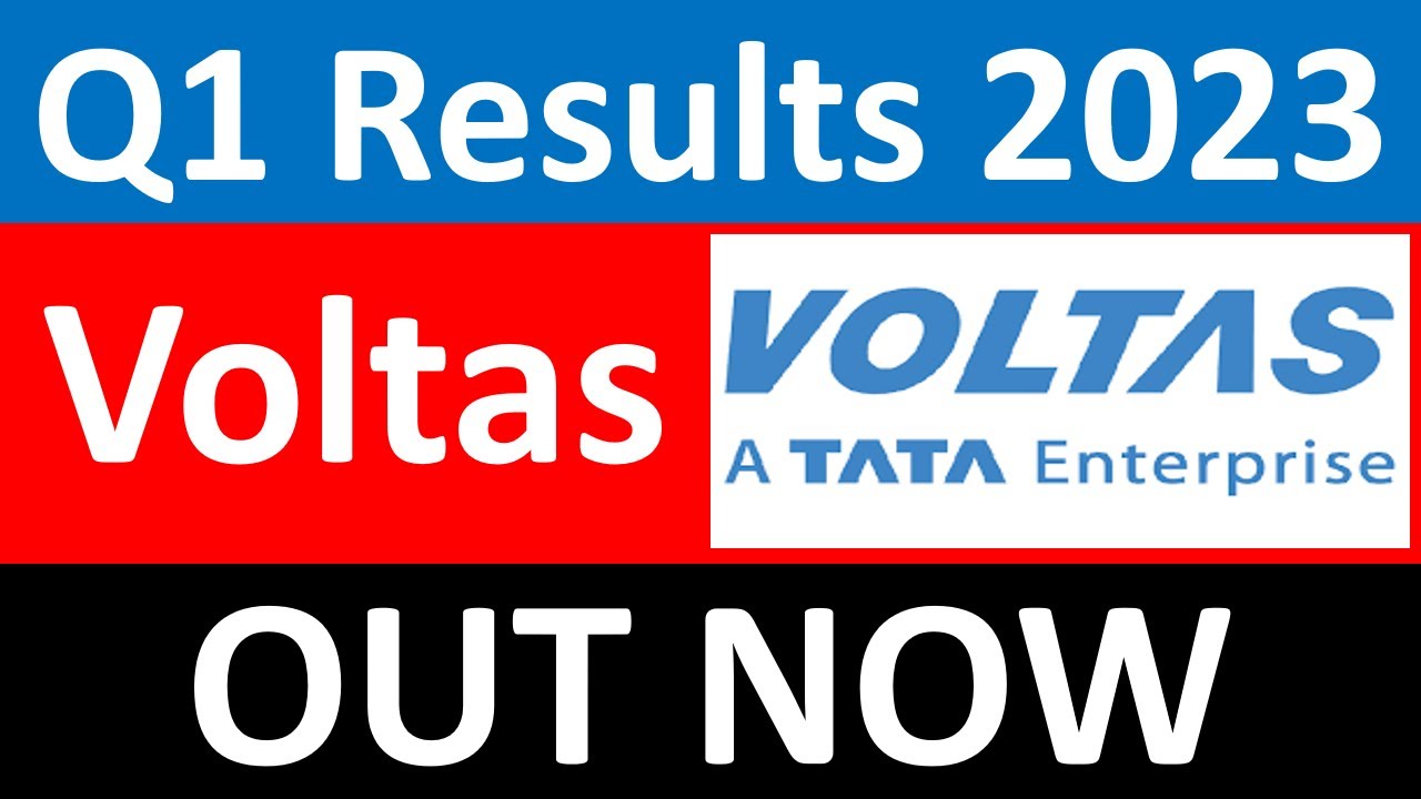 VOLTAS q1 results 2023 VOLTAS Results Today VOLTAS Share News